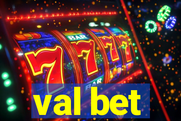 val bet